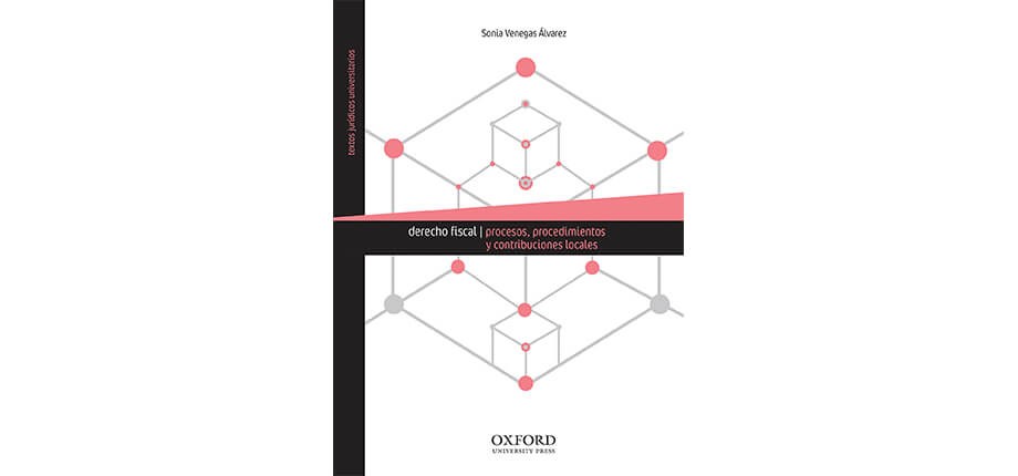 Derecho fiscal. Procesos, procedimientos y contribuciones locales