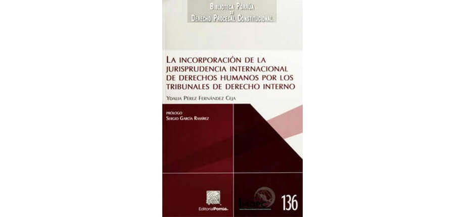 La incorporaci&oacute;n de la jurisprudencia internacional de derechos humanos por los tribunales de Derecho interno