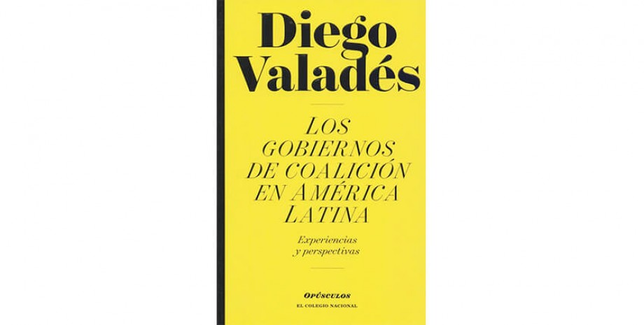 Los gobiernos de coalici&oacute;n en Am&eacute;rica Latina. Experiencias y perspectivas