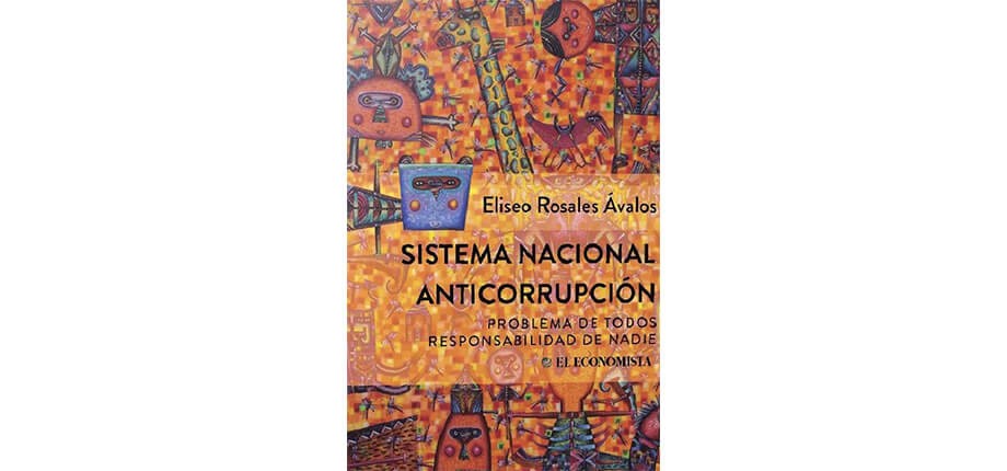 Sistema Nacional Anticorrupci&oacute;n: problema de todos, responsabilidad de nadie 