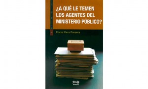 &iquest;A qu&eacute; le temen los agentes del Ministerio P&uacute;blico?
