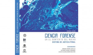 Ciencia forense en el contexto del nuevo sistema de justicia penal
