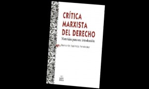 Cr&iacute;tica marxista del Derecho. Materiales para una introducci&oacute;n