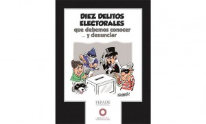 Diez delitos electorales que debemos conocer y denunciar