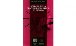 Derecho de la propiedad industrial en M&eacute;xico