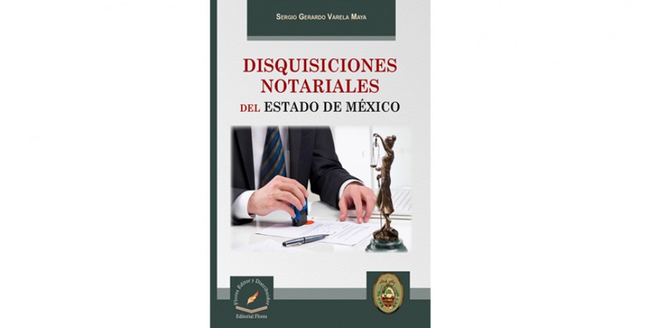 Disquisiciones notariales del Estado de M&eacute;xico