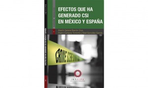 Efectos que ha generado CSI en M&eacute;xico y Espa&ntilde;a 