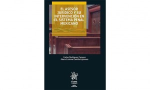El asesor jur&iacute;dico y su intervenci&oacute;n en el sistema penal mexicano