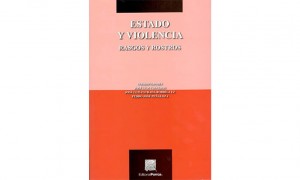 Estado y violencia. Rasgos y rostros 