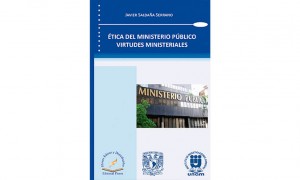 &Eacute;tica del Ministerio P&uacute;blico. Virtudes ministeriales