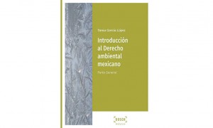 Introducci&oacute;n al Derecho ambiental mexicano