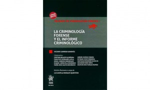 La criminolog&iacute;a forense y el informe criminol&oacute;gico