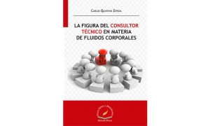 La figura del consultor t&eacute;cnico en materia de fluidos corporales
