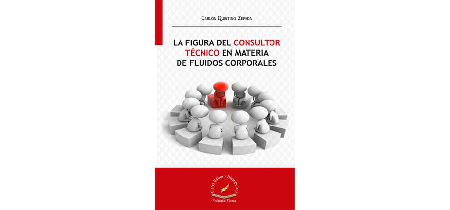La figura del consultor t&eacute;cnico en materia de fluidos corporales