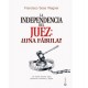 La independencia del juez: &iquest;una f&aacute;bula?