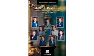 Los litigantes. Conversaciones con los grandes penalistas de M&eacute;xico, 2&ordf; ed.