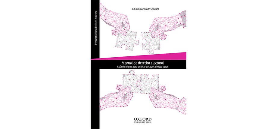 Manual de Derecho electoral. Gu&iacute;a de lo que pasa antes y despu&eacute;s de que votas