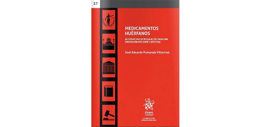 Medicamentos huérfanos. Alternativas de regulación para una prestación eficiente y efectiva