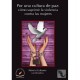 Por una cultura de paz: c&oacute;mo suprimir la violencia contra las mujeres