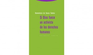 Si Dios fuese un activista de los derechos humanos