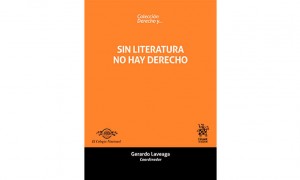 Sin literatura no hay Derecho. Y al rev&eacute;s