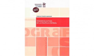 Tendencia actual de la pol&iacute;tica criminal