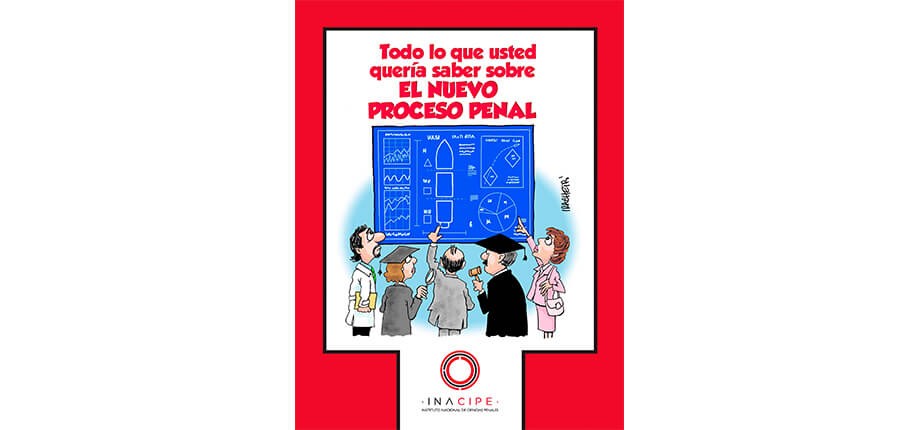 Todo lo que usted quer&iacute;a saber sobre el nuevo proceso penal