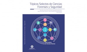 T&oacute;picos selectos de ciencias forenses y seguridad