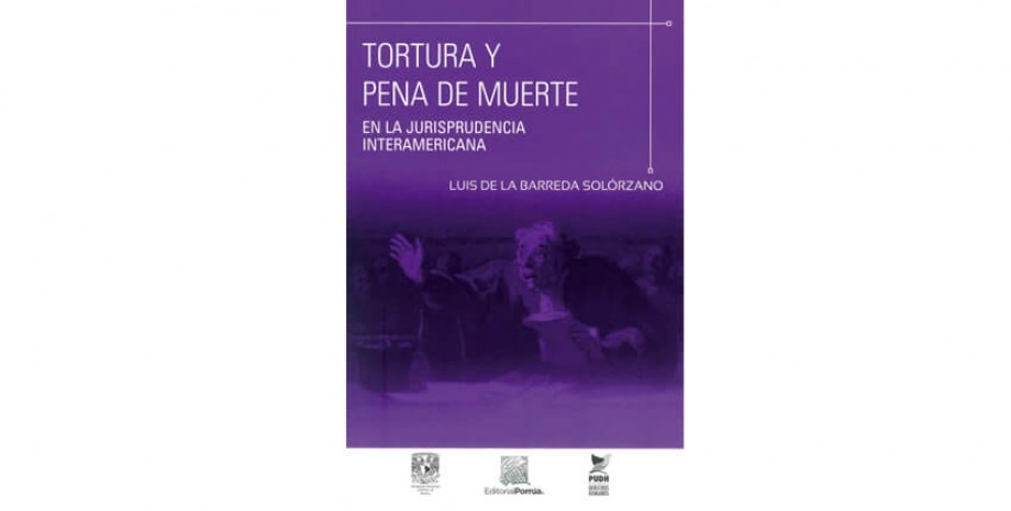 Tortura y pena de muerte en la jurisprudencia interamericana