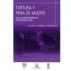 Tortura y pena de muerte en la jurisprudencia interamericana