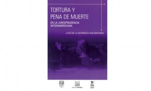 Tortura y pena de muerte en la jurisprudencia interamericana