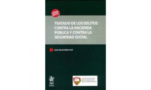 Tratado de los delitos contra la hacienda p&uacute;blica y contra la seguridad social