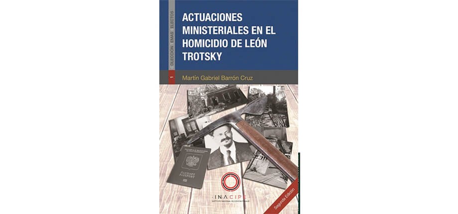 Actuaciones ministeriales en el homicidio de León Trotsky