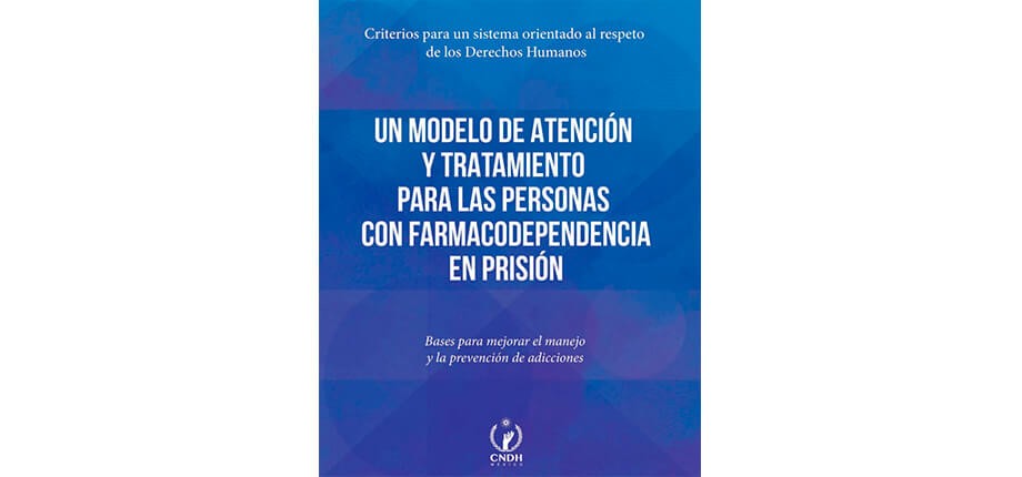 Un modelo de atenci&oacute;n y tratamiento para las personas con farmacodependencia en prisi&oacute;n