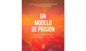 Un modelo de prisi&oacute;n. Criterios para un sistema orientado al respeto de los derechos humanos 