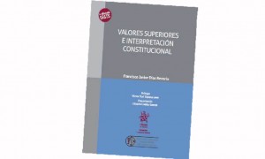 Valores superiores e interpretaci&oacute;n constitucional