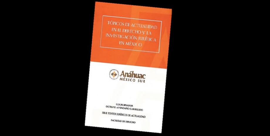 T&oacute;picos de actualidad en el Derecho y la investigaci&oacute;n jur&iacute;dica