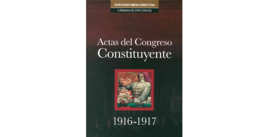 Actas del Congreso Constituyente 1916-1917