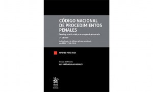 C&oacute;digo Nacional de Procedimientos Penales. Teor&iacute;a y pr&aacute;ctica del proceso penal acusatorio