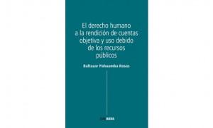 El derecho humano a la rendici&oacute;n de cuentas objetiva y uso debido de los recursos p&uacute;blicos